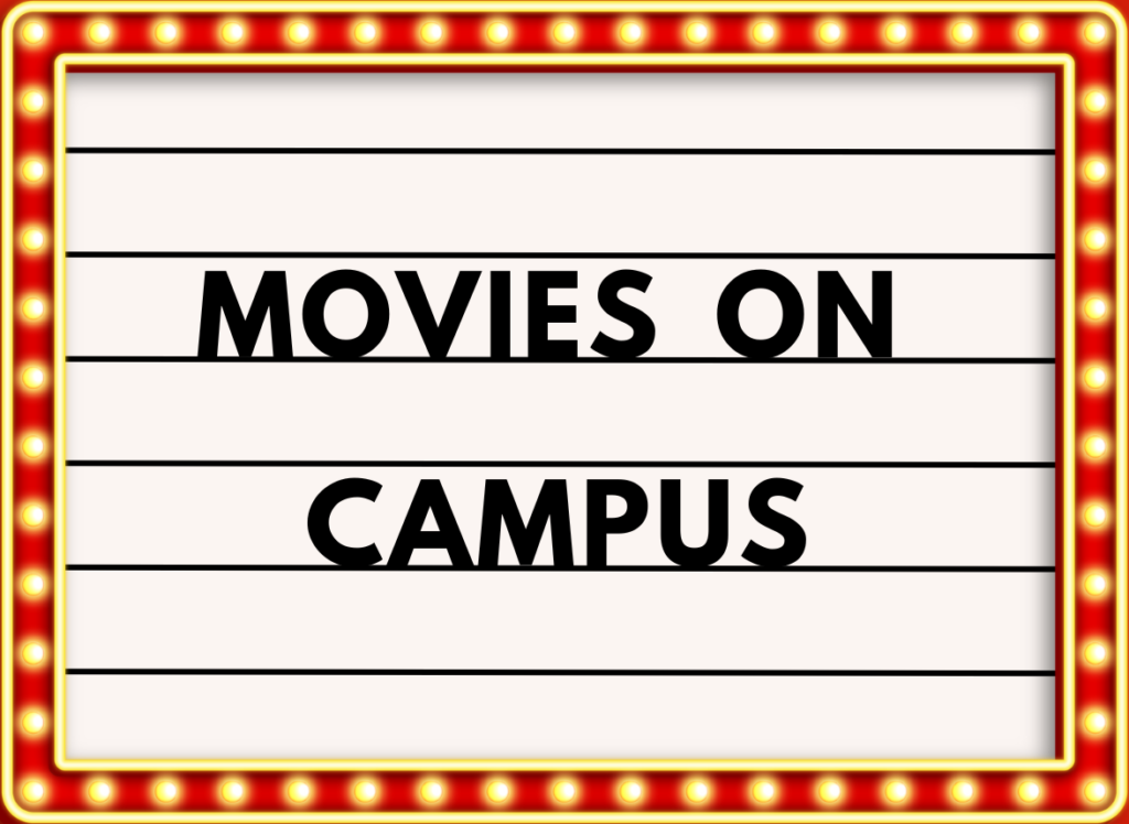 black text "Movies on Campus" on old fashion marque