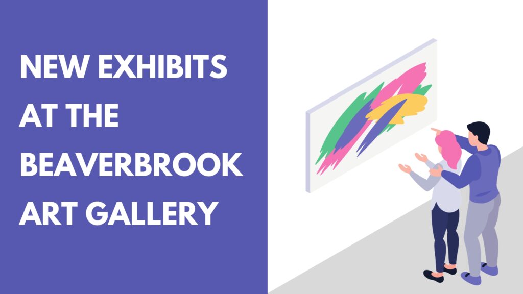white text on purple background "NEW EXHIBITS AT THE BEAVERBROOK ART GALLERY" to the right of text is a man and women cartoon admiring an abstract painting on a wall