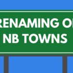 white text on green billboard cartoon "RENAMING OF NB TOWNS"