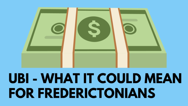 black text on blue background "UBI-WHAT IT COULD MEAN FOR FREDERICTONIANS"