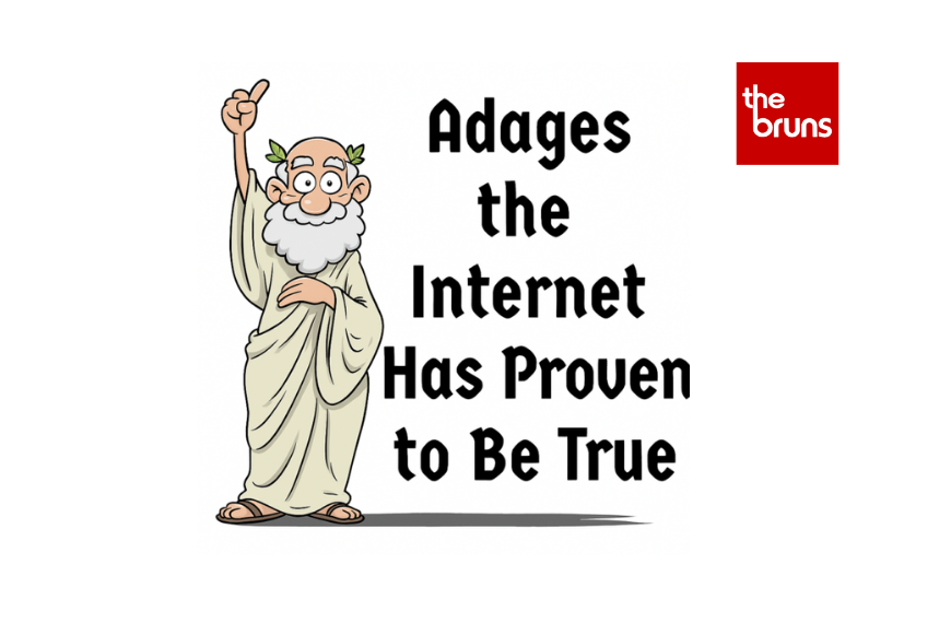 Adages the Internet Has Proven to Be True